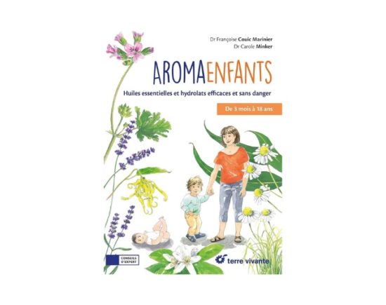 Livre Aroma-enfants Huiles essentielles et hydrolats efficaces et sans danger
